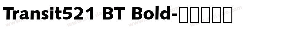 Transit521 BT Bold字体转换